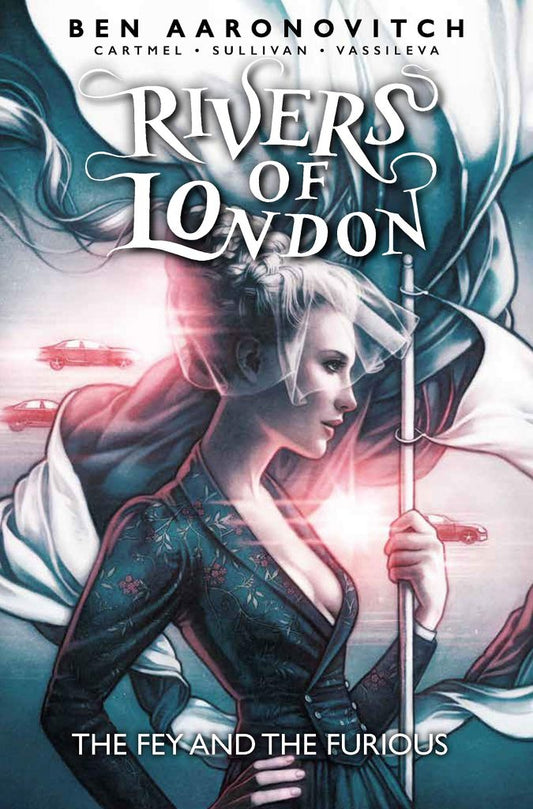 The Fey and the Furious: Rivers of London feat. Mariano Laclaustra from D9comics